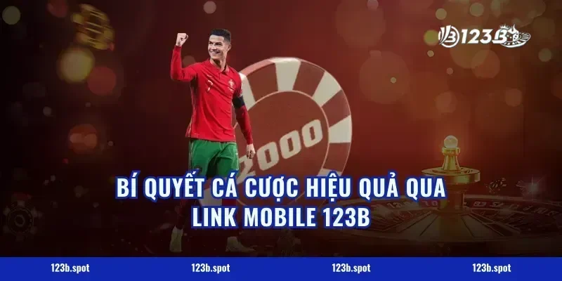 Bí quyết cá cược hiệu quả qua link mobile 123b